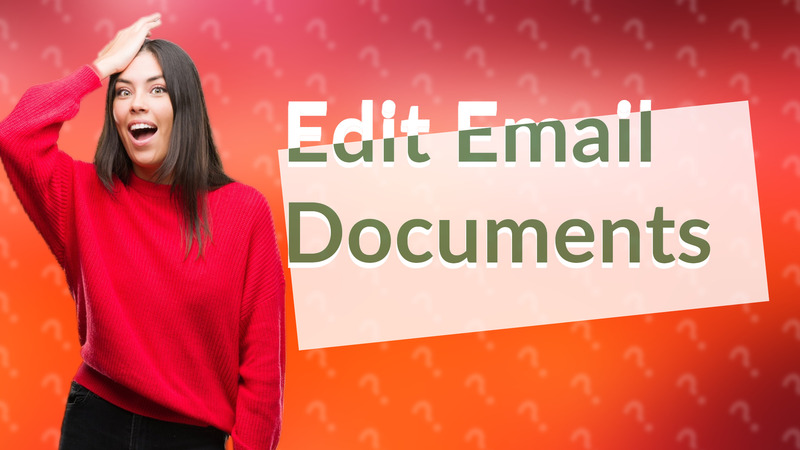 Edit Email Documents