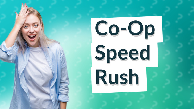 Co-Op Speed Rush