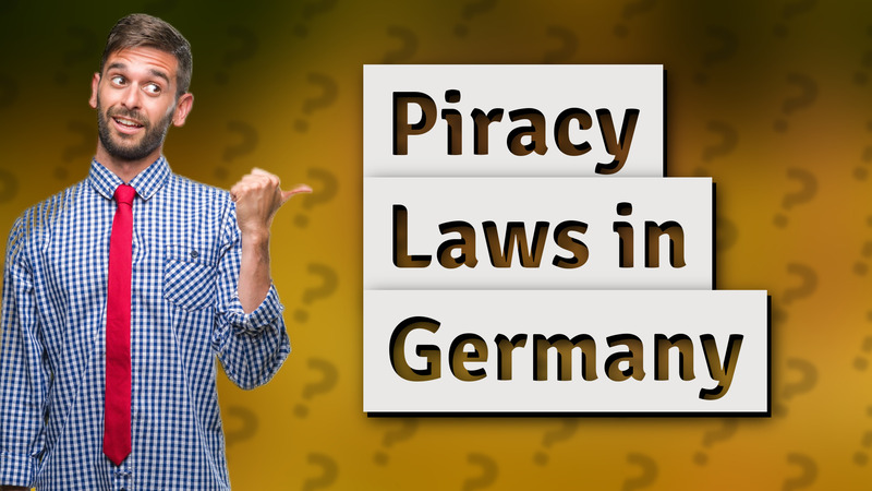 Piracy Laws in Germany