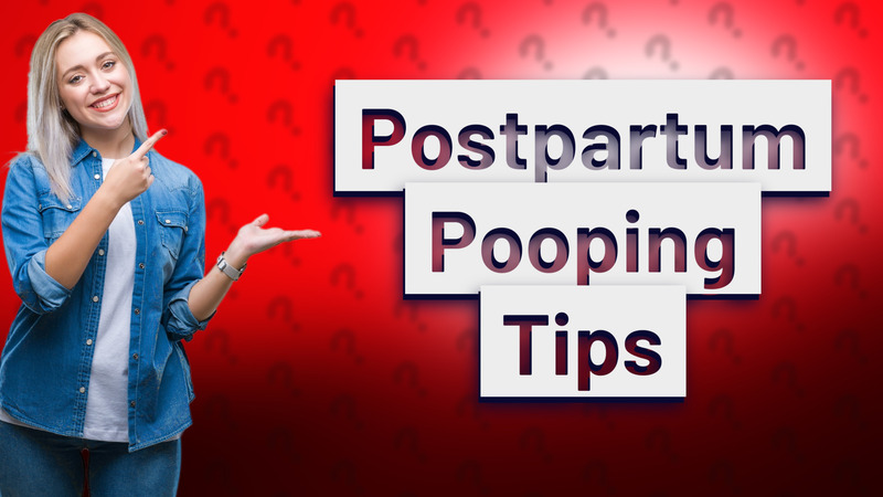 Postpartum Pooping Tips