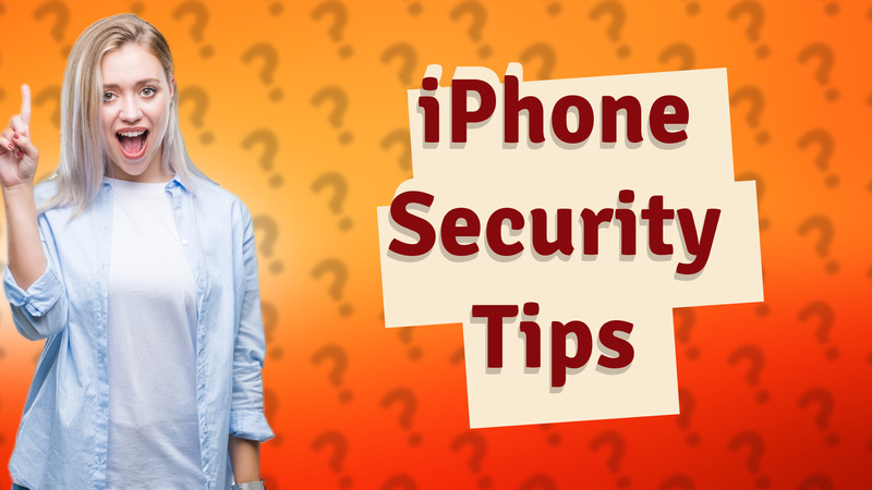 iPhone Security Tips