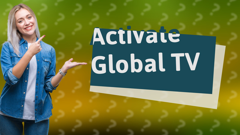 Activate Global TV