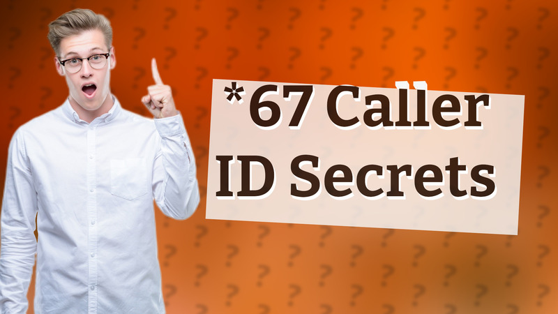 *67 Caller ID Secrets