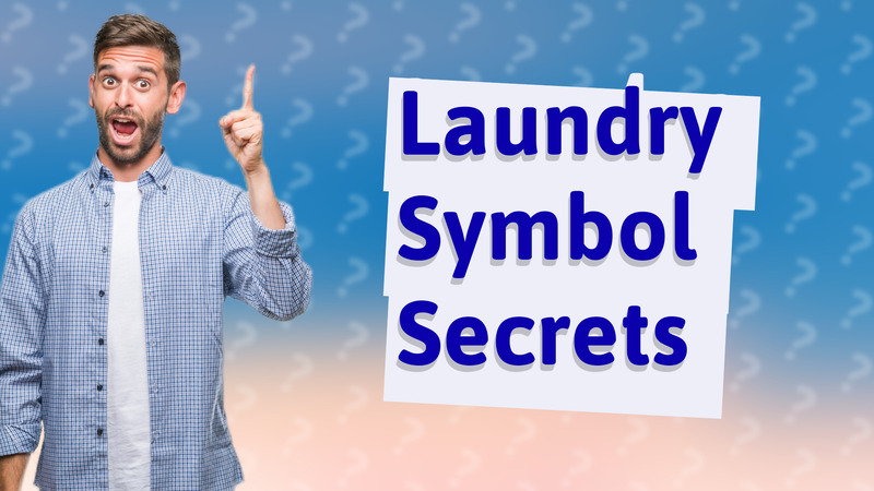 Laundry Symbol Secrets