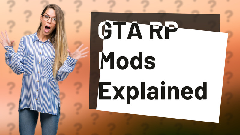 GTA RP Mods Explained
