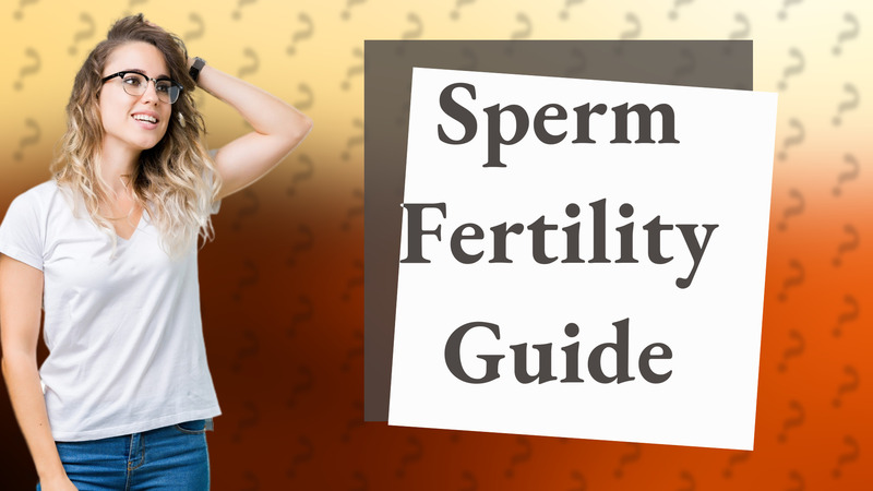 Sperm Fertility Guide