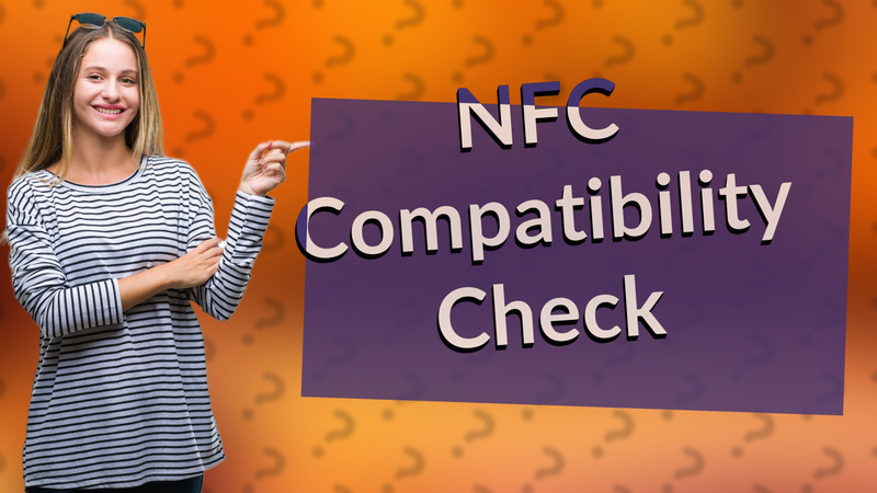 NFC Compatibility Check
