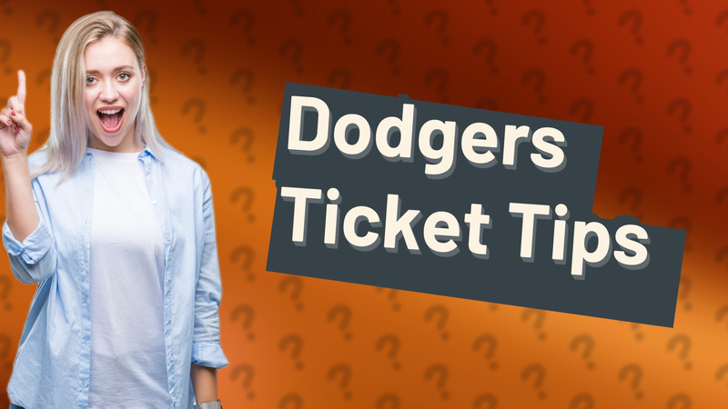 Dodgers Ticket Tips