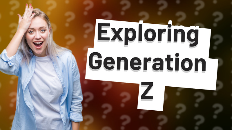 Exploring Generation Z