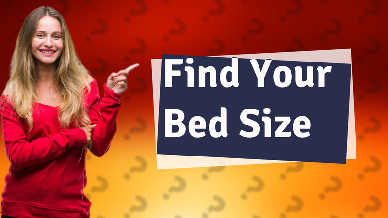 Find Your Bed Size
