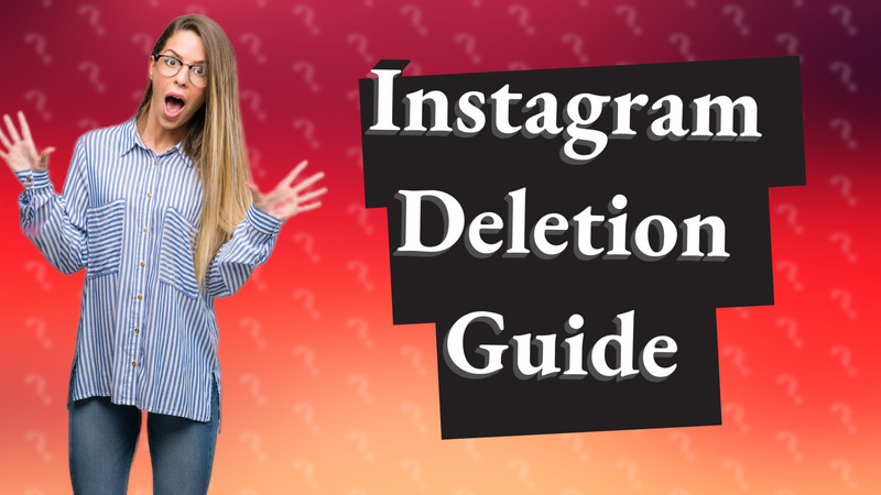 Instagram Deletion Guide