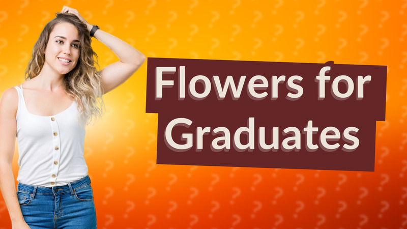 Flowers for Graduates