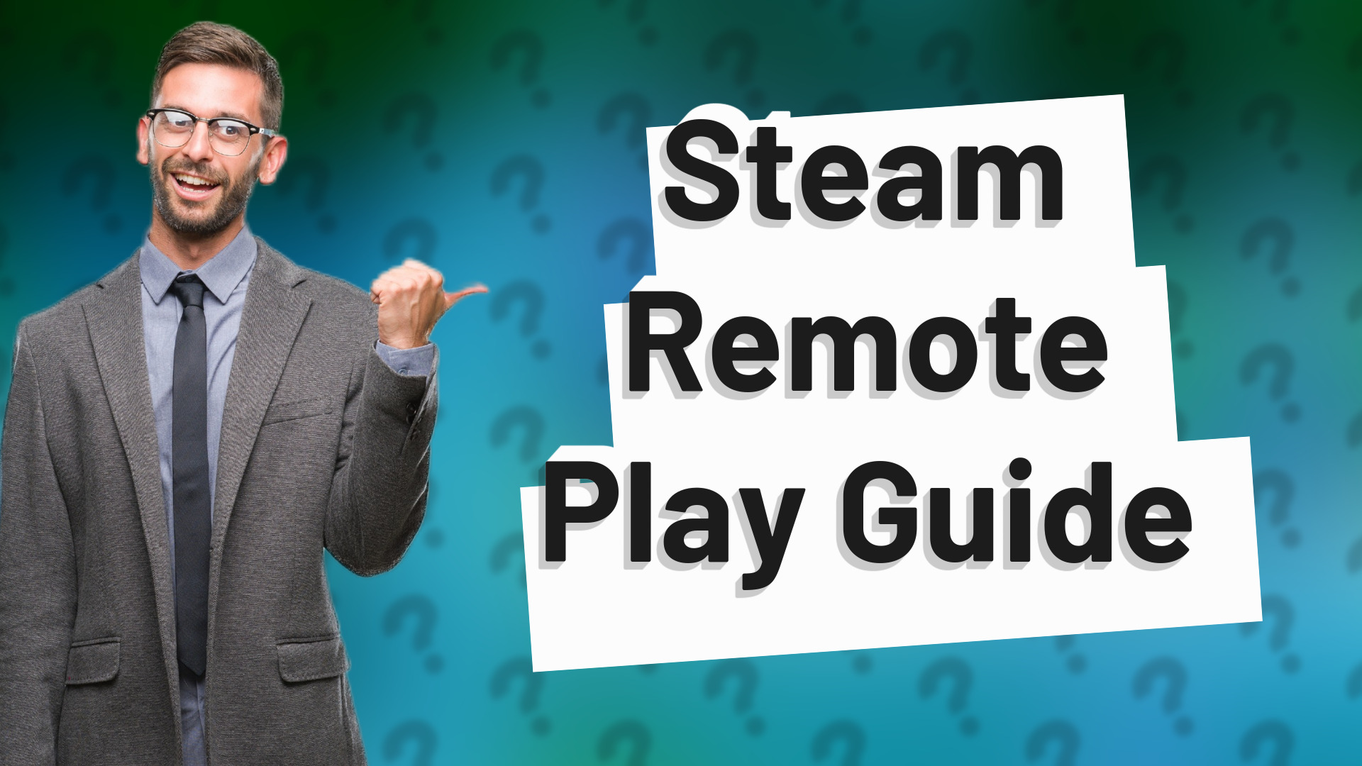 Steam Remote Play Guide