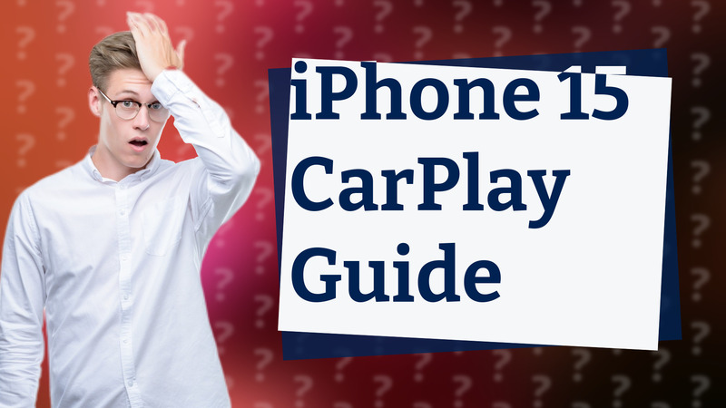 iPhone 15 CarPlay Guide