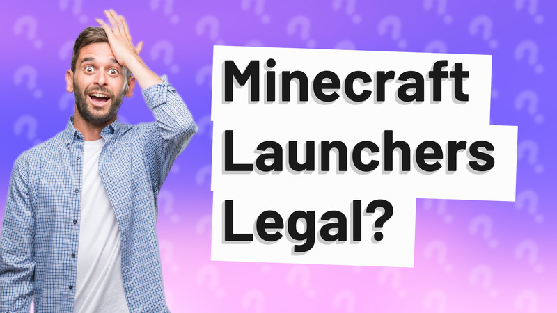 Minecraft Launchers Legal?