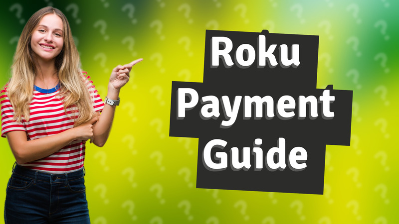 Roku Payment Guide