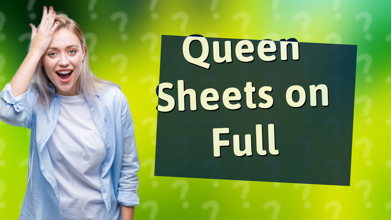 Queen Sheets on Full
