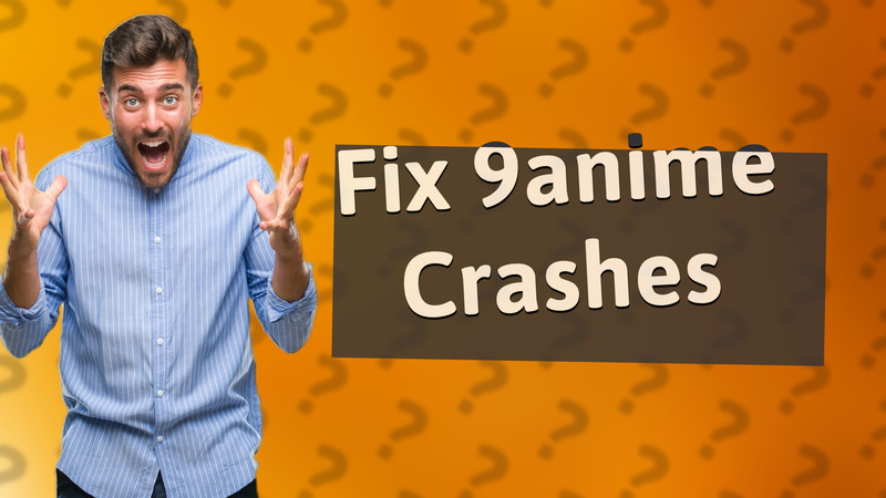 Fix 9anime Crashes
