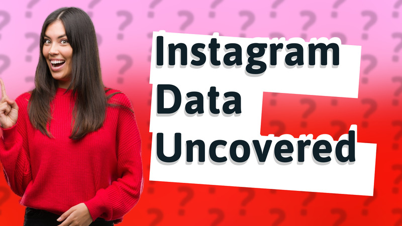 Instagram Data Uncovered