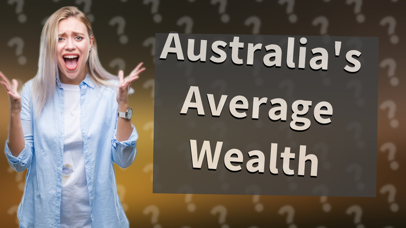 Australia's Average Wealth
