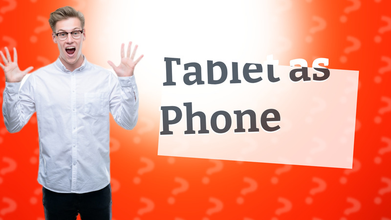 Tablet as Phone