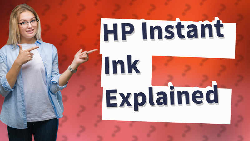 HP Instant Ink Explained
