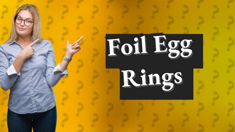 Foil Egg Rings