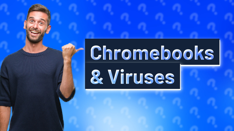Chromebooks & Viruses