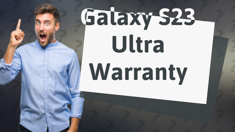 Galaxy S23 Ultra Warranty