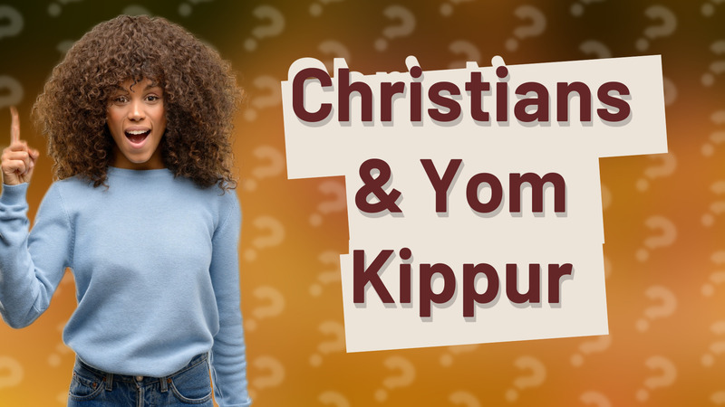Christians & Yom Kippur