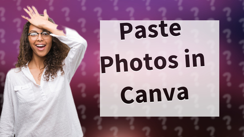 Paste Photos in Canva