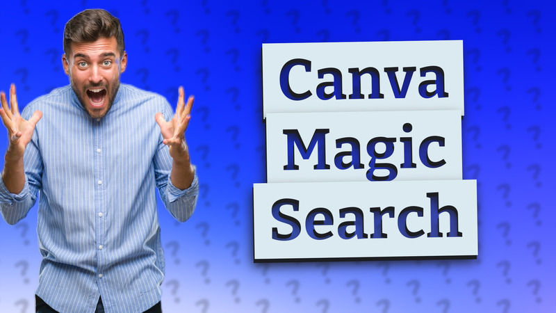 Canva Magic Search