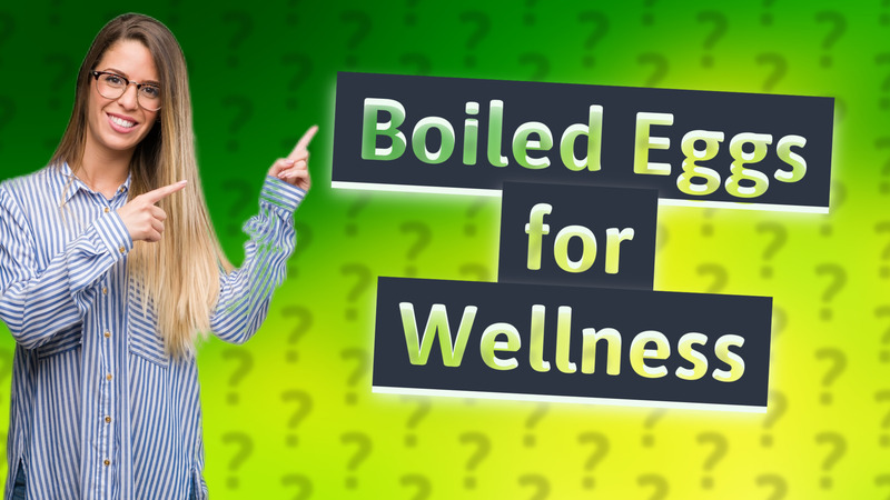 Boiled Eggs for Wellness