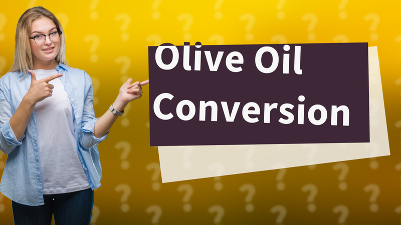 Olive Oil Conversion