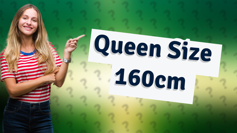 Queen Size 160cm