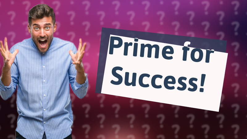 Prime for Success!