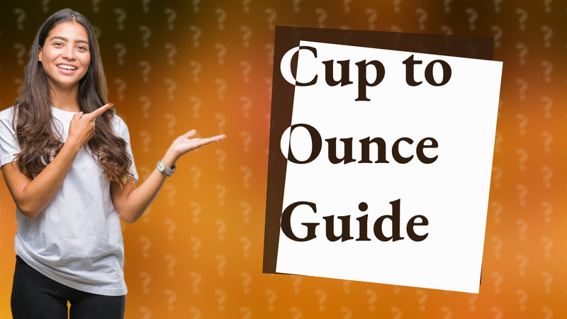 Cup to Ounce Guide