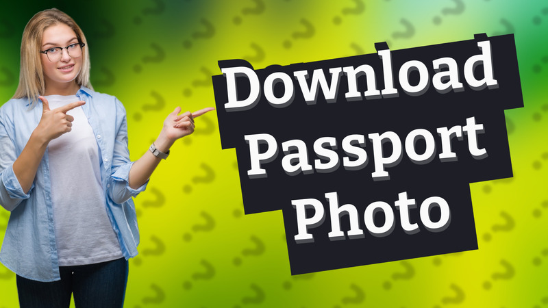 Download Passport Photo