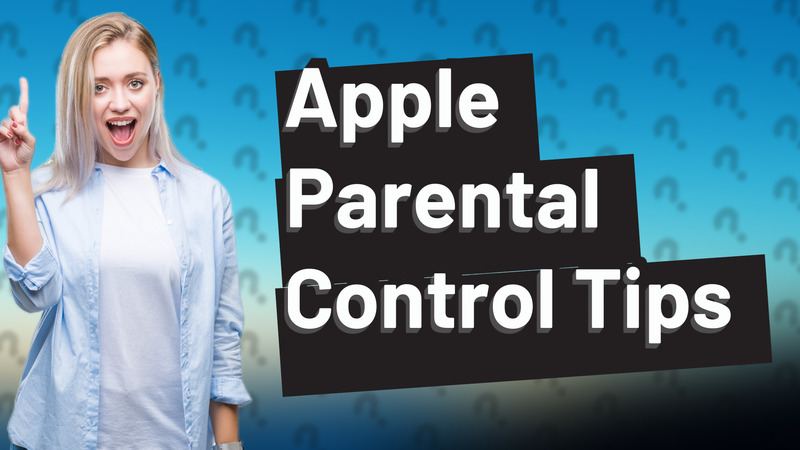 Apple Parental Control Tips