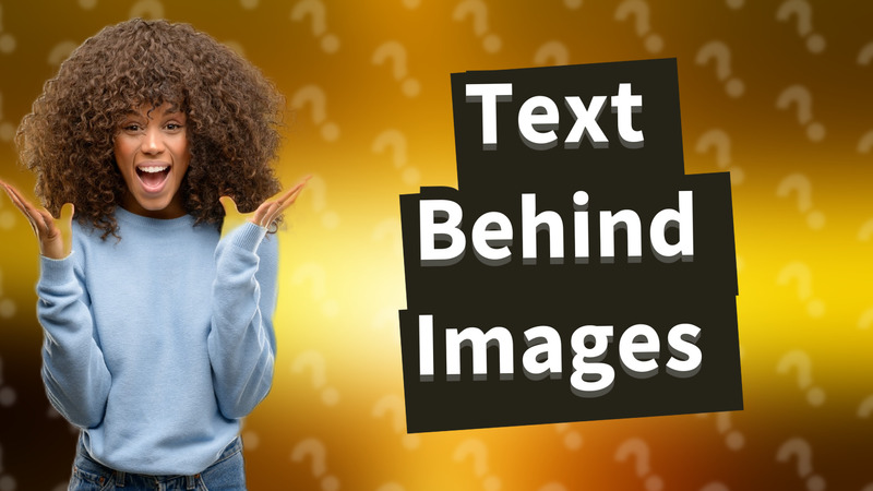 Text Behind Images