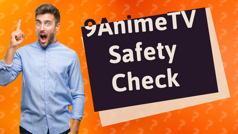 9AnimeTV Safety Check