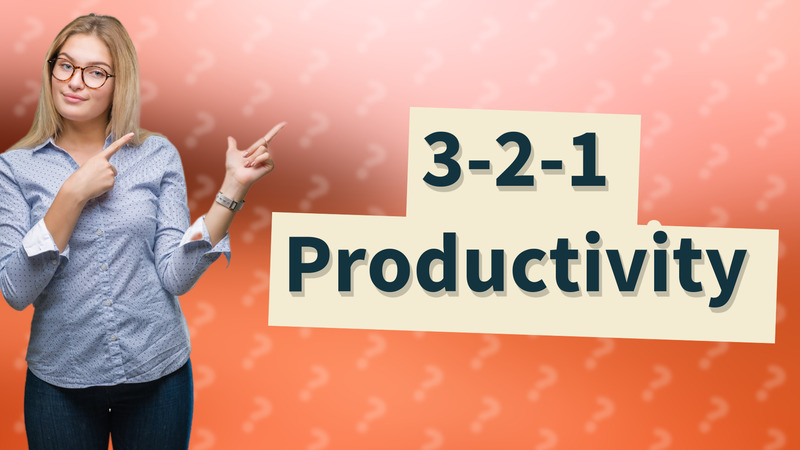 3-2-1 Productivity