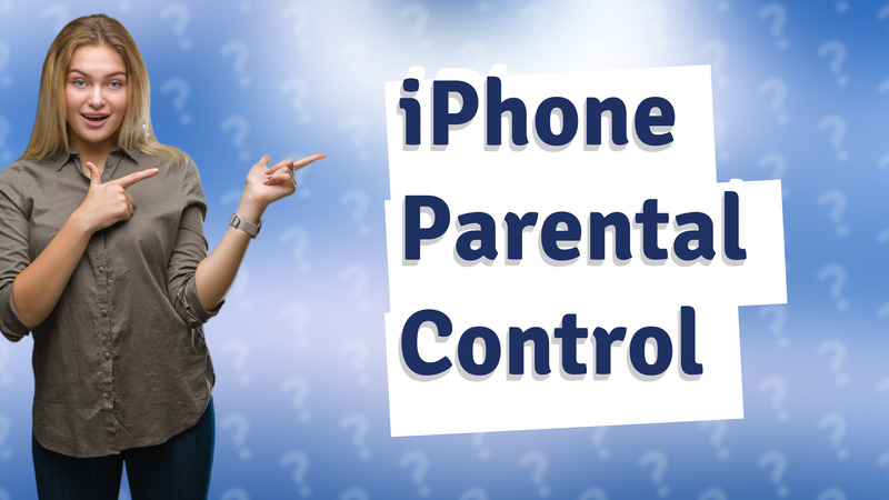 iPhone Parental Control