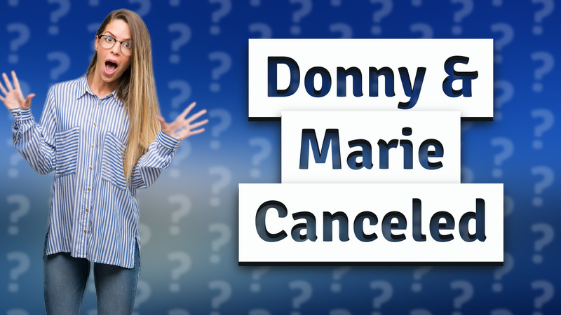 Donny & Marie Canceled
