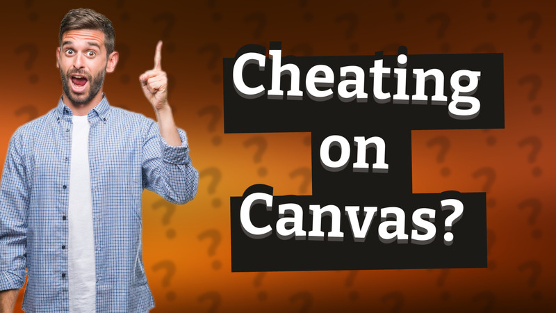 Cheating on Canvas?