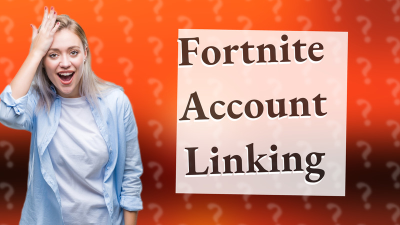 Fortnite Account Linking