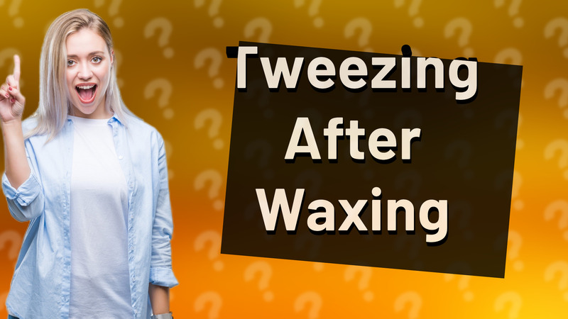 Tweezing After Waxing