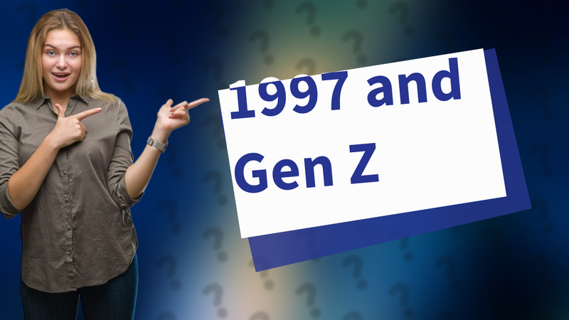 1997 and Gen Z
