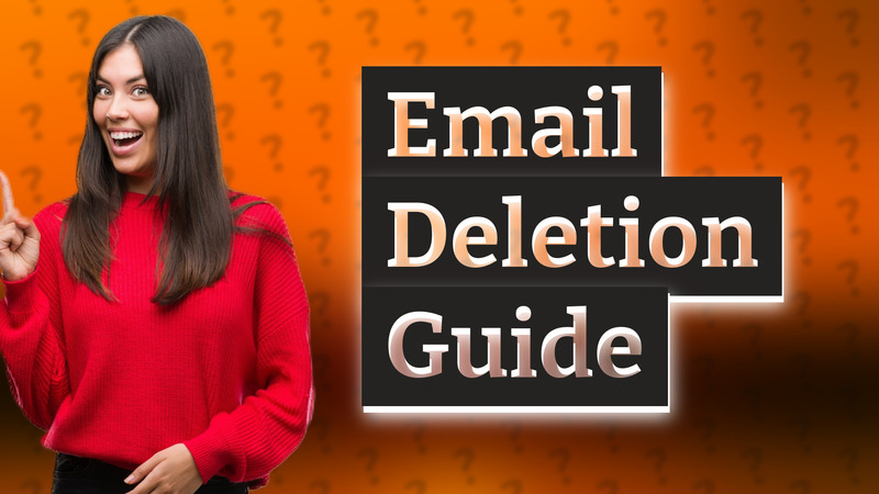 Email Deletion Guide