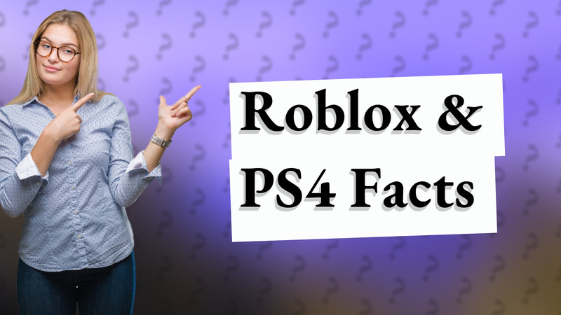 Roblox & PS4 Facts
